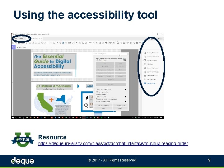 Using the accessibility tool Resource https: //dequeuniversity. com/class/pdf/acrobat-interface/touchup-reading-order © 2017 - All Rights Reserved