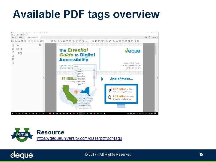 Available PDF tags overview Resource https: //dequeuniversity. com/class/pdf-tags © 2017 - All Rights Reserved