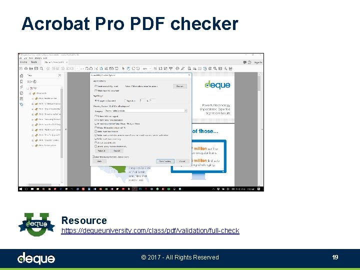 Acrobat Pro PDF checker Resource https: //dequeuniversity. com/class/pdf/validation/full-check © 2017 - All Rights Reserved