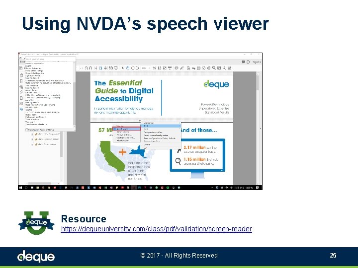 Using NVDA’s speech viewer Resource https: //dequeuniversity. com/class/pdf/validation/screen-reader © 2017 - All Rights Reserved