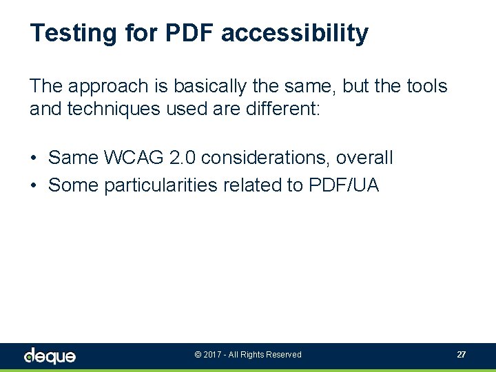 Testing for PDF accessibility The approach is basically the same, but the tools and