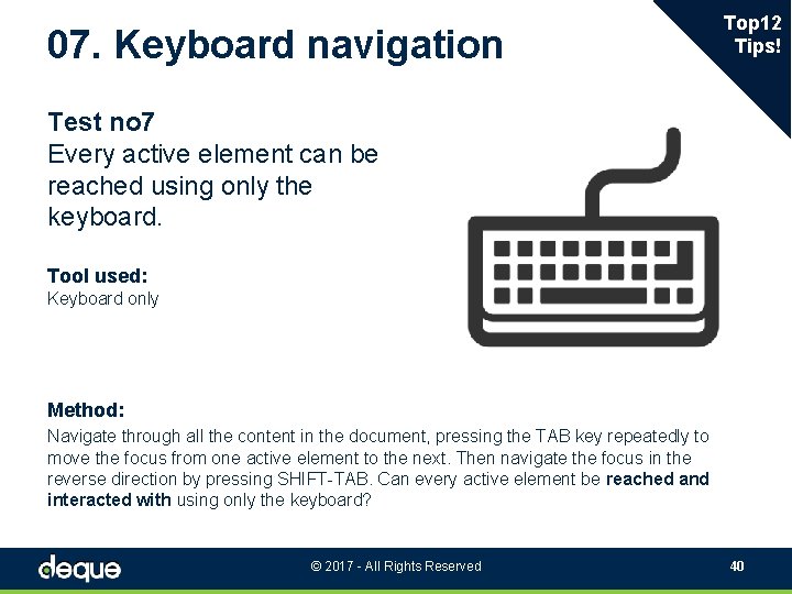 07. Keyboard navigation Top 12 Tips! Test no 7 Every active element can be