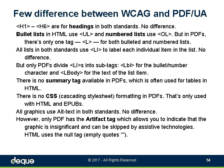 Few difference between WCAG and PDF/UA <H 1> – <H 6> are for headings