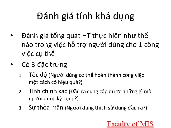 Đánh giá tính khả dụng • • Đánh giá tổng quát HT thực hiện