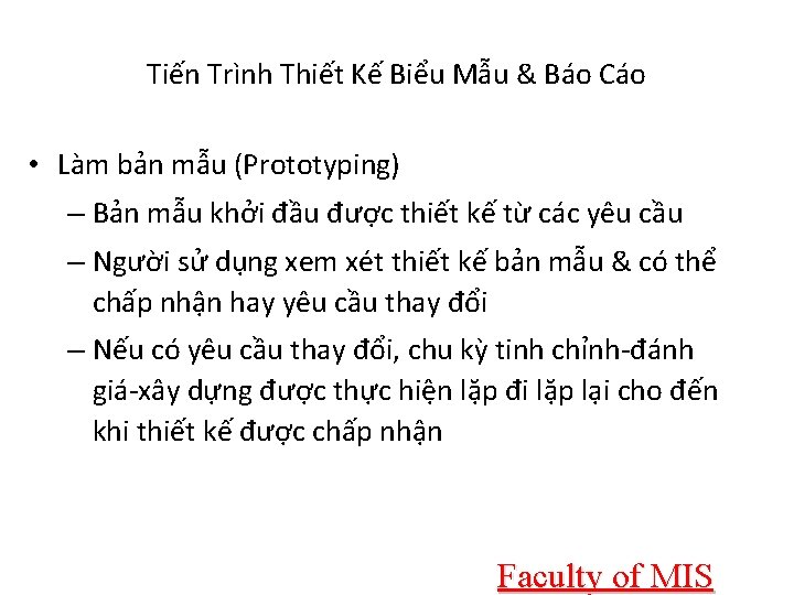 Tiến Trình Thiết Kế Biểu Mẫu & Báo Cáo • Làm bản mẫu (Prototyping)