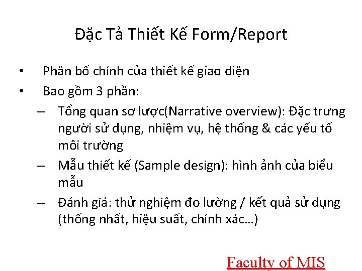 Đặc Tả Thiết Kế Form/Report • • Phân bố chính của thiết kế giao