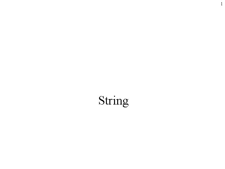 1 String 
