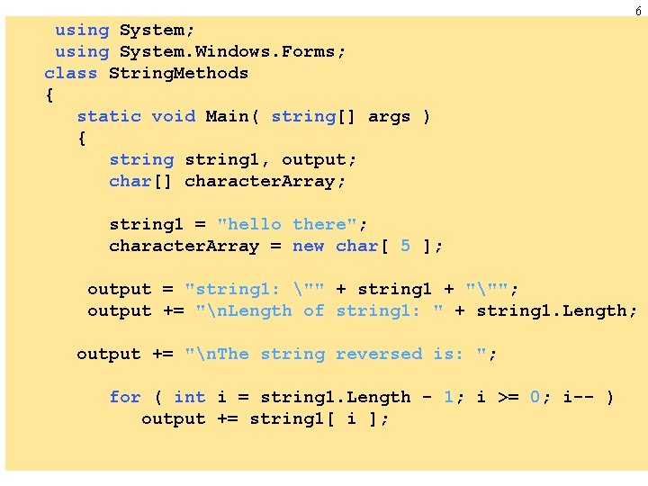 6 using System; using System. Windows. Forms; class String. Methods { static void Main(