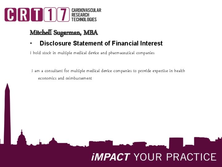 Mitchell Sugarman, MBA • Disclosure Statement of Financial Interest I hold stock in multiple