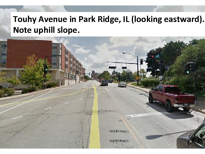 Touhy Avenue in Park Ridge, IL (looking eastward). Note uphill slope. 