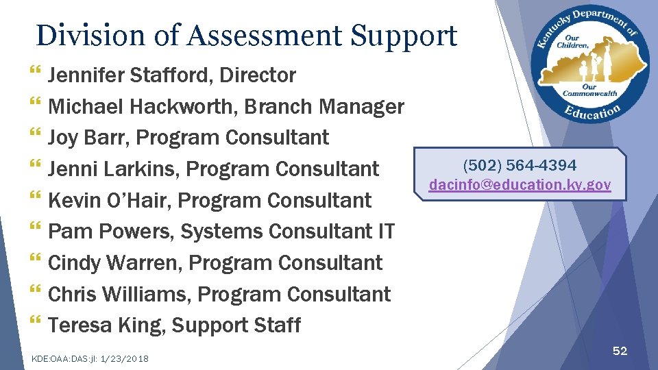 Division of Assessment Support } Jennifer Stafford, Director } Michael Hackworth, Branch Manager }