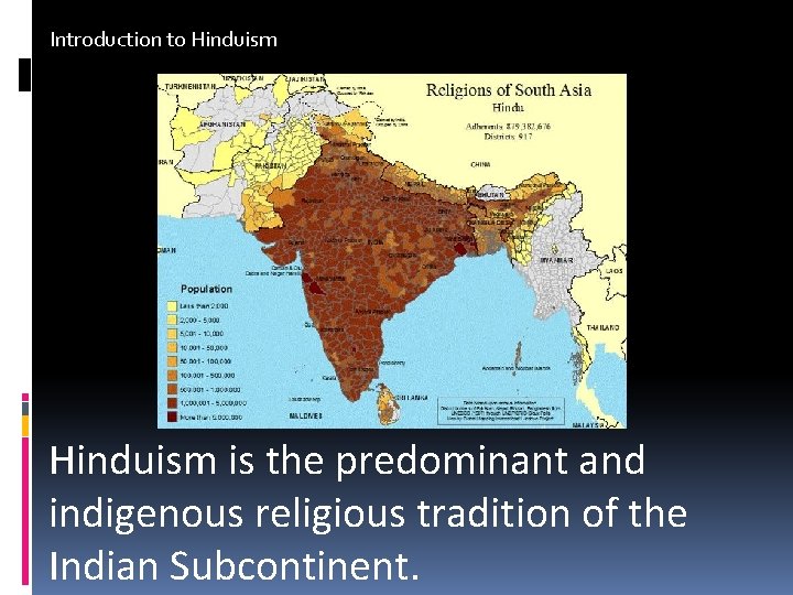 Introduction to Hinduism is the predominant and indigenous religious tradition of the Indian Subcontinent.