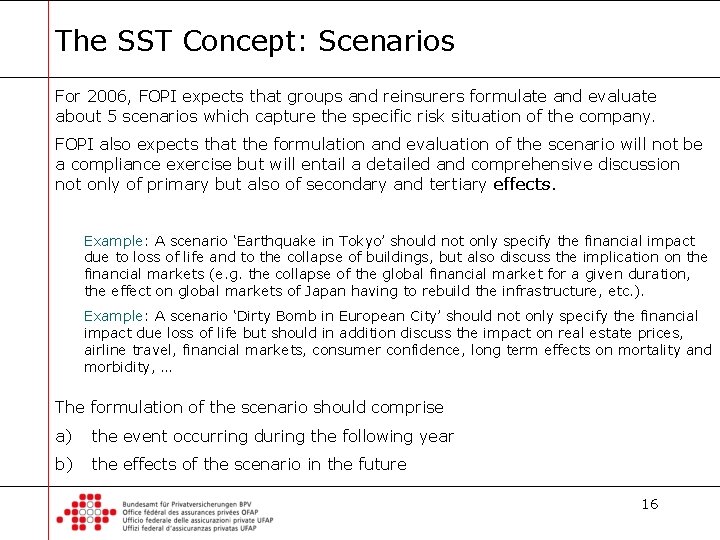 The SST Concept: Scenarios For 2006, FOPI expects that groups and reinsurers formulate and The SST Concept: Scenarios For 2006, FOPI expects that groups and reinsurers formulate and