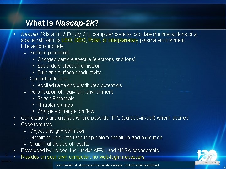 What Is Nascap-2 k? • • • 2 • • Nascap-2 k is a
