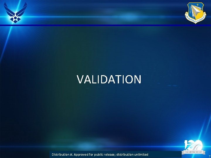 VALIDATION DISTRIBUTION A: Approved for public release; distribution unlimited (CASE NUMBER GOES HERE) Distribution