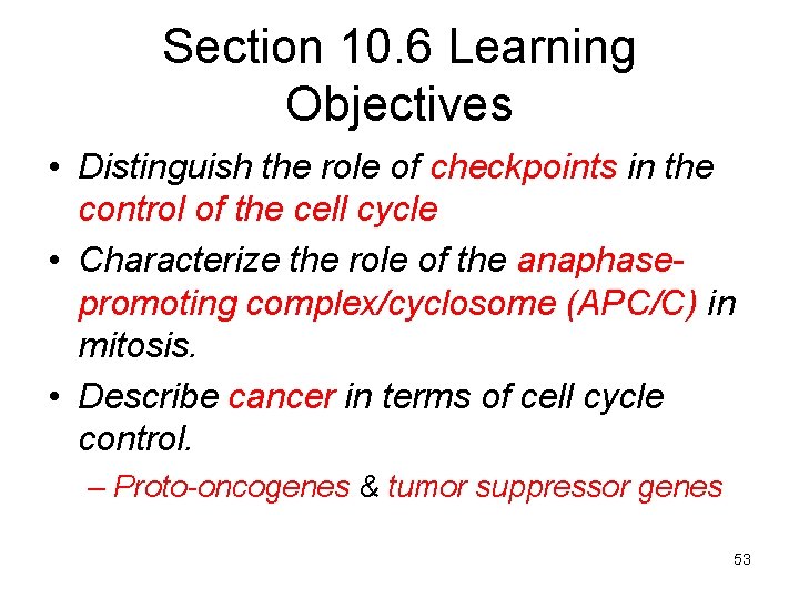 Section 10. 6 Learning Objectives • Distinguish the role of checkpoints in the control