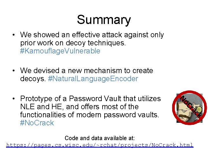Summary • We showed an effective attack against only prior work on decoy techniques. Summary • We showed an effective attack against only prior work on decoy techniques.