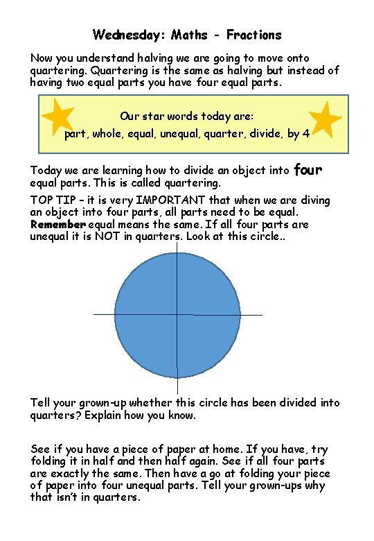 Wednesday: Maths - Fractions Now you understand halving we are going to move onto