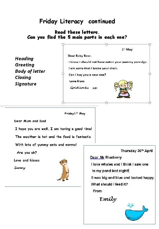 Friday Literacy continued Read these letters. Can you find the 5 main parts in