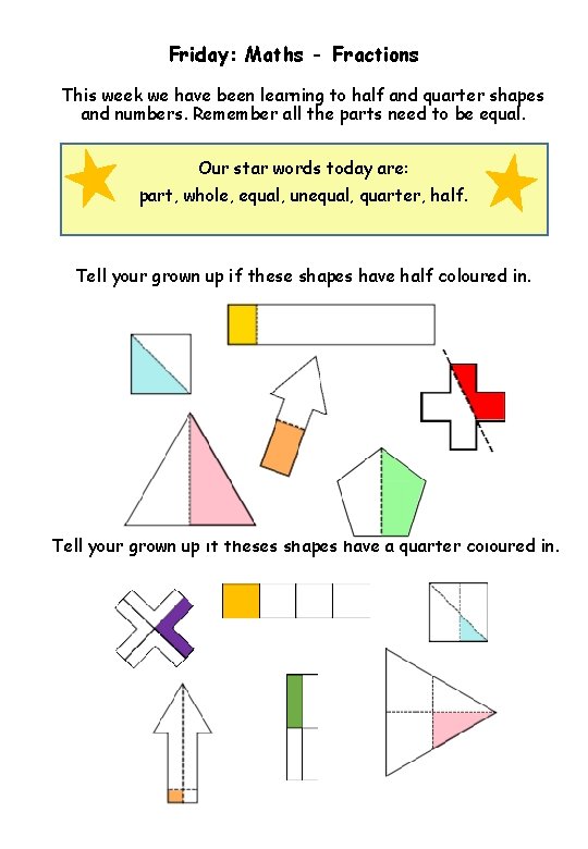 Friday: Maths - Fractions This week we have been learning to half and quarter