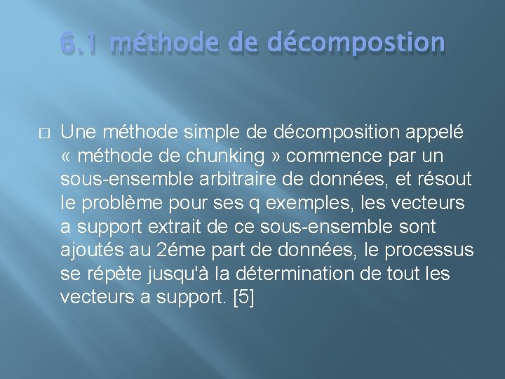 6. 1 méthode de décompostion � Une méthode simple de décomposition appelé « méthode