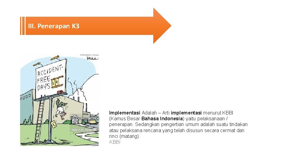 III. Penerapan K 3 Implementasi Adalah – Arti implementasi menurut KBBI (Kamus Besar Bahasa III. Penerapan K 3 Implementasi Adalah – Arti implementasi menurut KBBI (Kamus Besar Bahasa