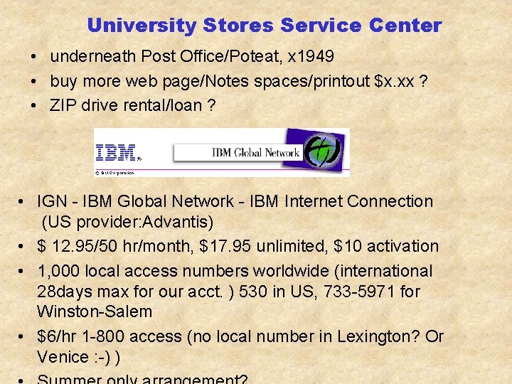 University Stores Service Center • underneath Post Office/Poteat, x 1949 • buy more web