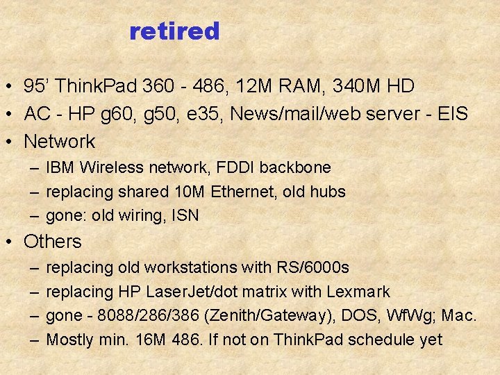 retired • 95’ Think. Pad 360 - 486, 12 M RAM, 340 M HD