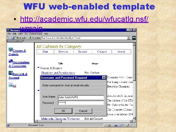 WFU web-enabled template • http: //academic. wfu. edu/wfucatlg. nsf/ wmain 