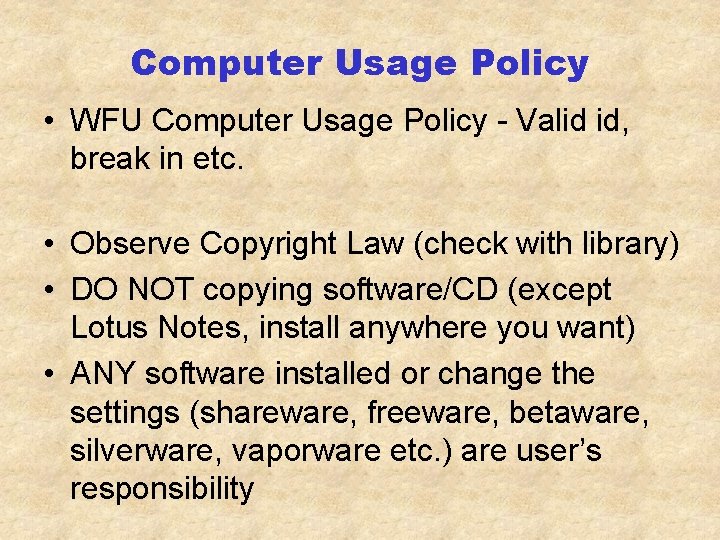 Computer Usage Policy • WFU Computer Usage Policy - Valid id, break in etc.