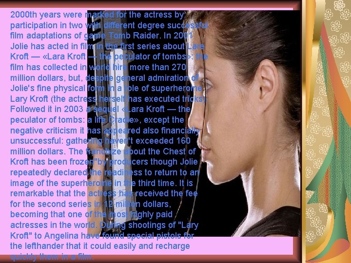 2000 th years were marked for the actress by participation in two with different 2000 th years were marked for the actress by participation in two with different
