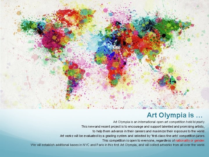 Art Olympia is … Art Olympia is an international open art competition held biyearly. Art Olympia is … Art Olympia is an international open art competition held biyearly.