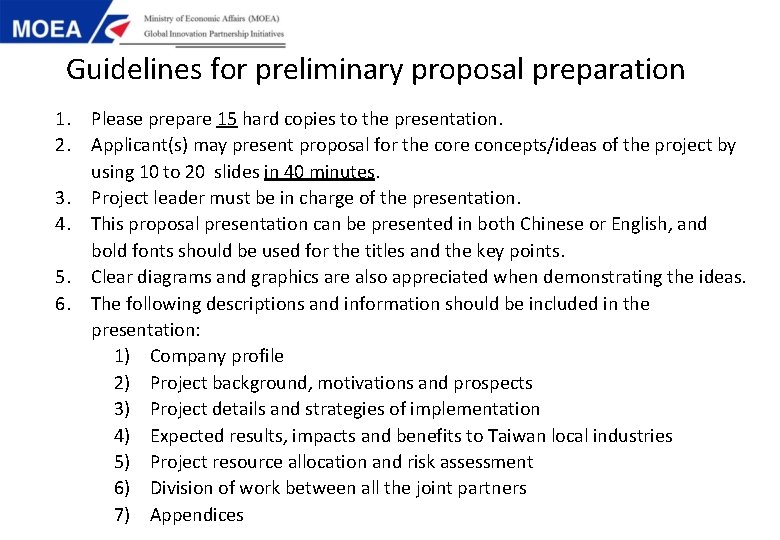 Guidelines for preliminary proposal preparation 1. Please prepare 15 hard copies to the presentation.