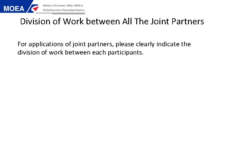Division of Work between All The Joint Partners For applications of joint partners, please