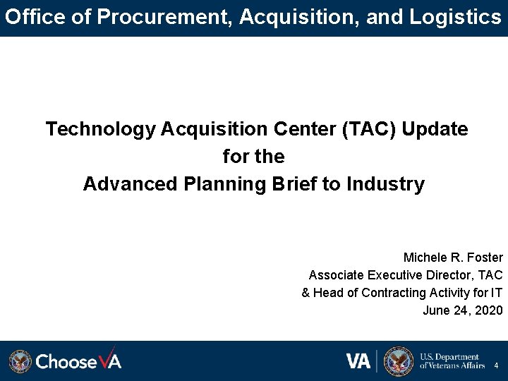 Office of Procurement, Acquisition, and Logistics Technology Acquisition Center (TAC) Update for the Advanced