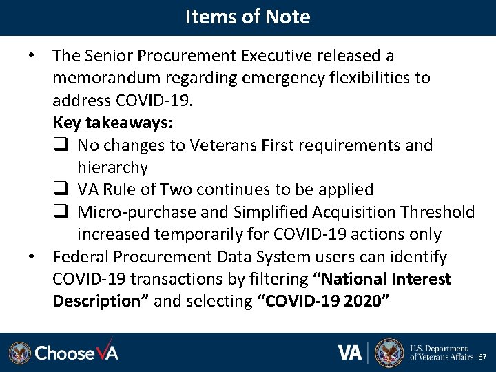 Items of Note • The Senior Procurement Executive released a memorandum regarding emergency flexibilities