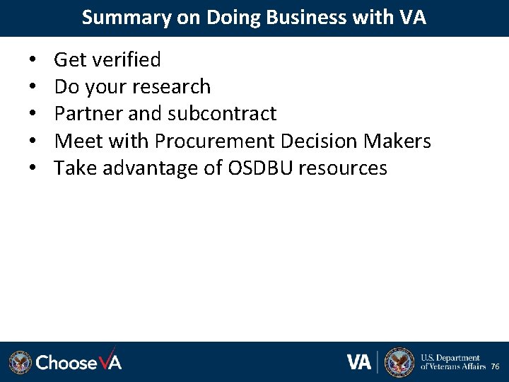 Summary on Doing Business with VA • • • Get verified Do your research