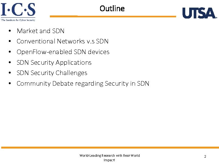 Outline • • • Market and SDN Conventional Networks v. s SDN Open. Flow-enabled