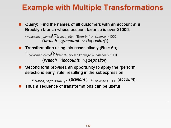 Example with Multiple Transformations n Query: Find the names of all customers with an