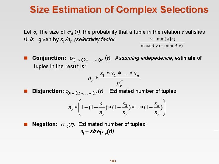 Size Estimation of Complex Selections Let si the size of i (r), the probability
