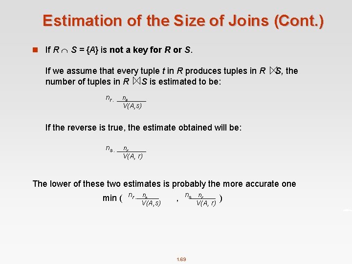 Estimation of the Size of Joins (Cont. ) n If R S = {A}