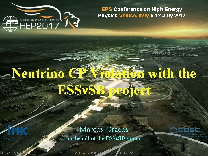 EPS Conference on High Energy Physics Venice, Italy 5 -12 July 2017 Neutrino CP