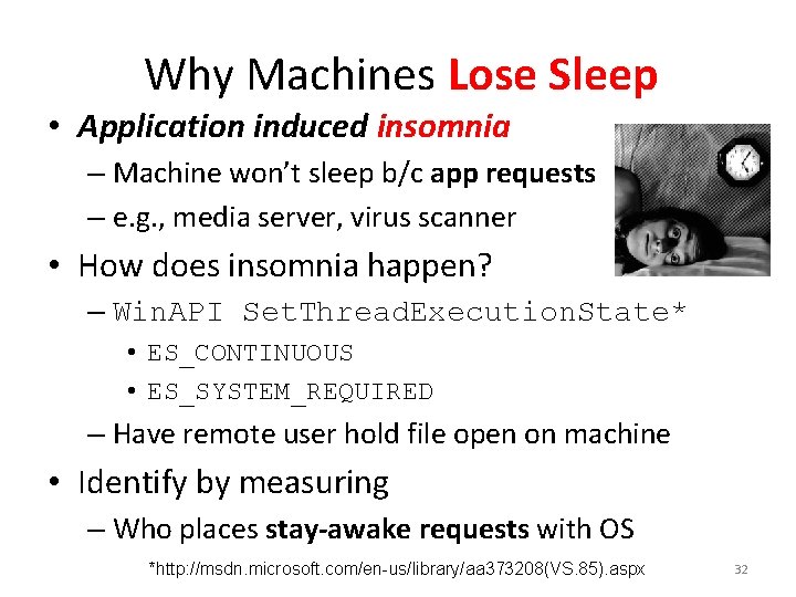 Why Machines Lose Sleep • Application induced insomnia – Machine won’t sleep b/c app