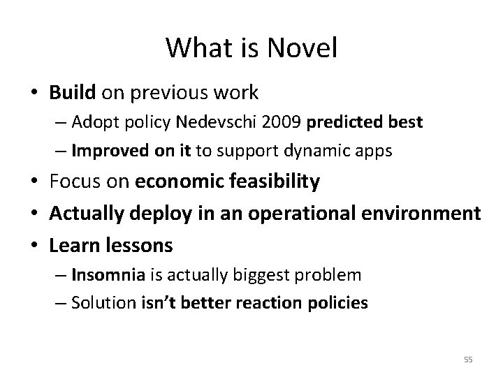 What is Novel • Build on previous work – Adopt policy Nedevschi 2009 predicted