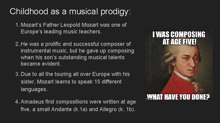 Childhood as a musical prodigy: 1. Mozart’s Father Leopold Mozart was one of Europe’s