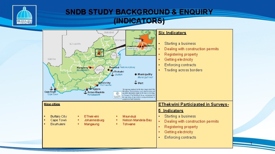 SNDB STUDY BACKGROUND & ENQUIRY (INDICATORS) Six Indicators • • • EThekwini Participated in