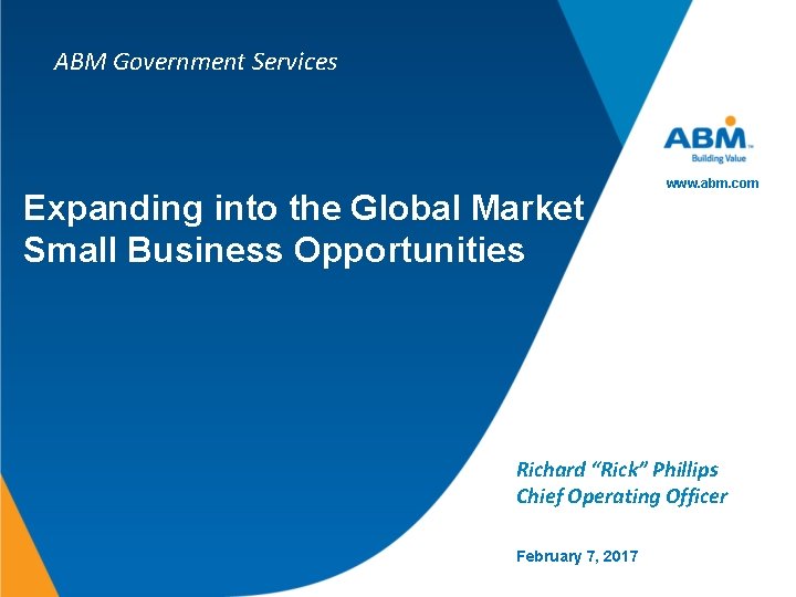 ABM Government Services Expanding into the Global Market Small Business Opportunities www. abm. com