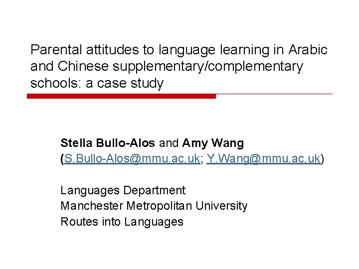 Parental attitudes to language learning in Arabic and Chinese supplementary/complementary schools: a case study