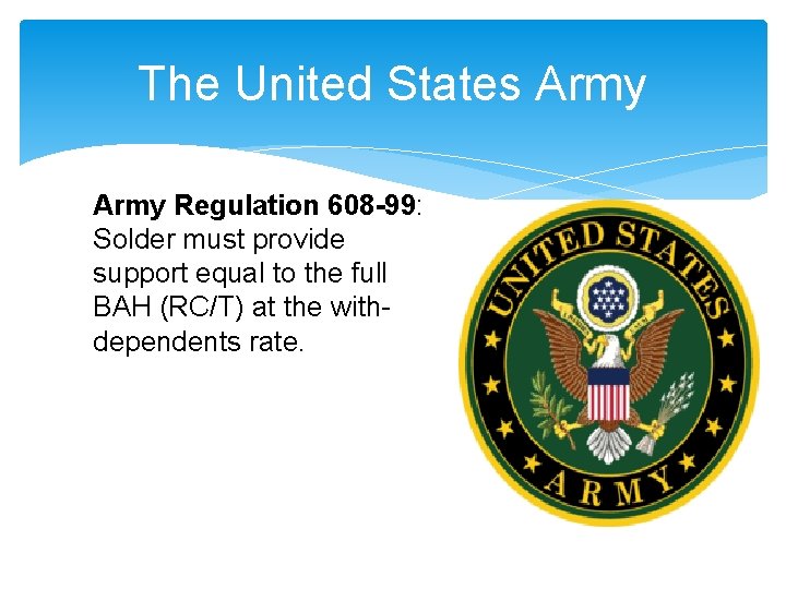 The United States Army Regulation 608 -99: Solder must provide support equal to the