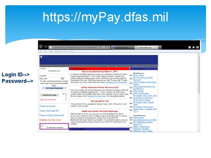https: //my. Pay. dfas. mil Login ID--> Password--> 